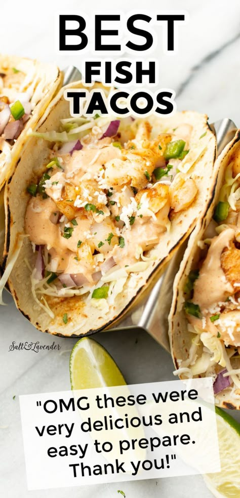 three tacos and lime wedges with text overlay that reads best fish tacos - "OMG these were very delicious and easy to prepare. Thank you!" Healthy Fish Dinner Recipes, Dinner Recipes Seafood, Best Fish Taco Recipe, Best Fish Tacos, Tacos Fish, Fish Taco Sauce, Easy Fish Tacos, Cod Fish Recipes, Seafood Dish Recipes