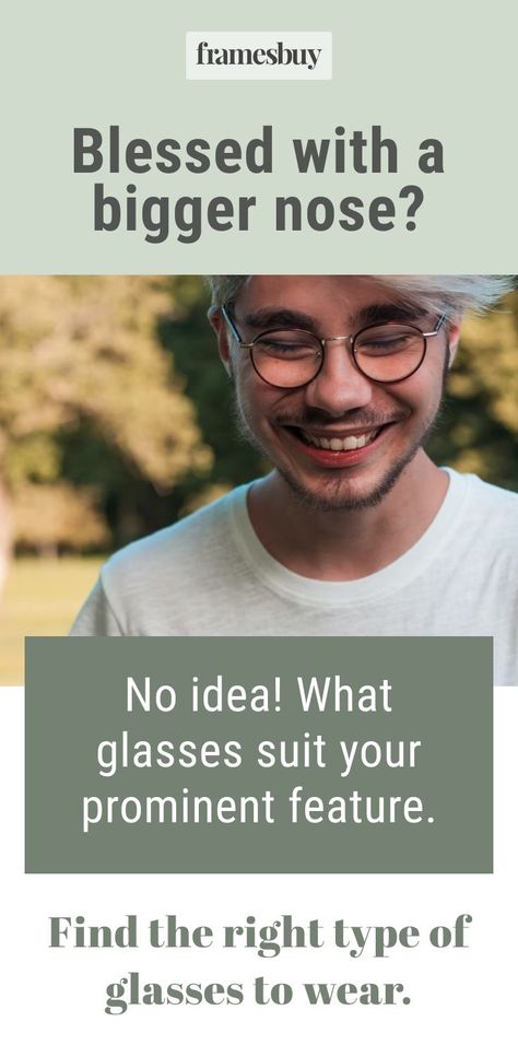 What glasses go well on the face with a big nose? People With Big Noses, Make Nose Smaller, Best Eyeglass Frames, Nose Types, Best Eyeglasses, Types Of Glasses, Big Nose, Big Noses, Big Face