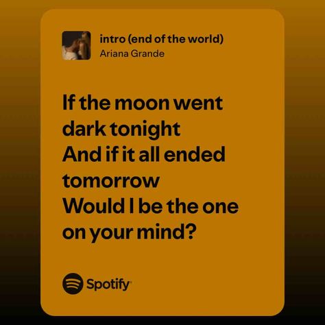 intro (end of the world) Journal Printouts, I Am The One, End Of The World, Spotify Song, Ariana Grande, Songs, The World