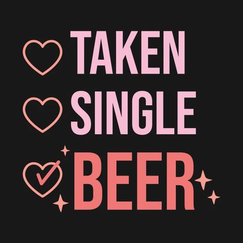 Single Valentines Day Ideas, Valentines Day For Singles, Valentines Day Tshirt Ideas, Valentine Funny Quotes, Beer Valentines, Whiskey Signs, Shop Local Quotes, Funny Valentine Shirts, Tshirt Slogan