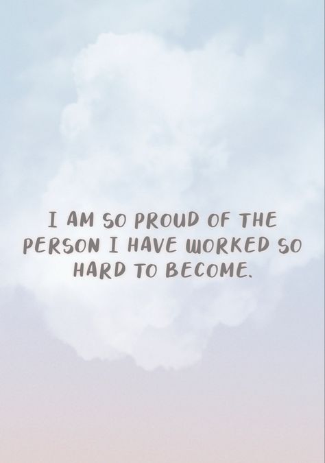 Owning Who You Are Quotes, Im So Proud Of Myself Quotes, So Proud Of Myself Quotes, Proud Of Myself Quotes Motivation, I’m Proud Of Me, Proud Of Me Quotes, Im Proud Of Me, Pov Quotes, Proud Of Myself Quotes