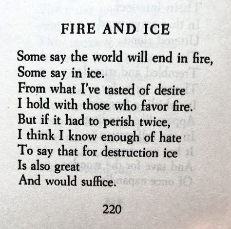 Robert Frost, Fire and Ice 💞🌍🌎🌏💞 Fire And Ice Quotes, Fire And Ice Poem, Ice Quotes, Short Prompts, Literary Movements, What Matters Most In Life, Robert Frost Poems, Fire Quotes, High Quality Pictures