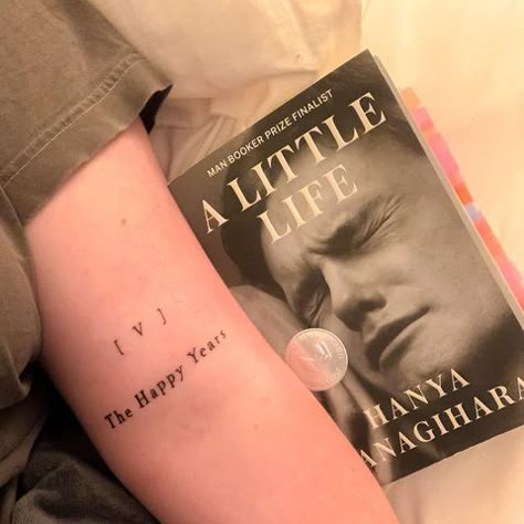 Novel Tattoo Ideas, Books Quotes Tattoo, A Little Life Tattoo Ideas, Maybe In Another Life Tattoo, Little Women Tattoo Book, A Little Life Aesthetic Book, A Little Life Book Tattoo, A Little Life Tattoo Book, A Little Life Wallpaper