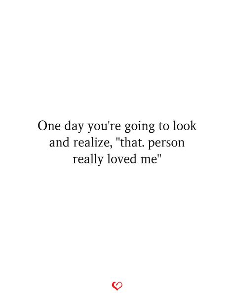 One day you're going to look and realize, "that. person really loved me"#relationship #quote #love #couple #quotes One Day You Realize Quotes, One Day She Realized Quotes, You Lost Me The Day You Slept Knowing, Maybe One Day Quotes Relationships, You're Important To Me Quotes, You Lost Me Quotes Relationships, Your Losing Her Quotes, Lost Love Quotes For Him, Lost Me Quotes