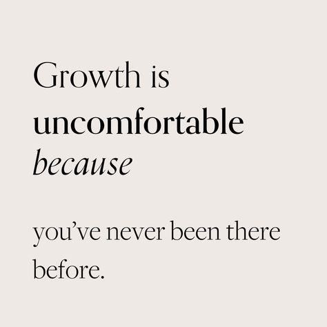 motivational quotes, growth is uncomfortable because you’ve never been there before modern aesthetic handbag company. Doing Uncomfortable Things Quotes, Growing Is Uncomfortable, Quotes About Uncomfortable Growth, Uncomfortable Quotes Motivation, Do Things That Make You Uncomfortable, Quotes Personal Growth, Uncomfortable Growth Quotes, Uncomfortable Aesthetic, Growth Is Uncomfortable Quotes