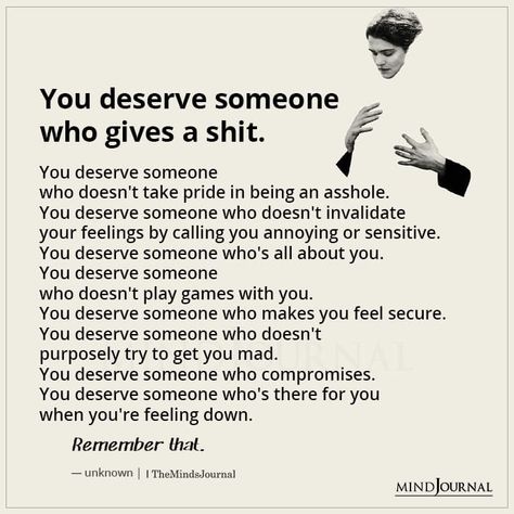 She Doesn't Deserve You Quotes, You Deserve The Love You Give, I Deserve Better Quotes Relationships, You Deserve To Be Happy, Deserving Quotes, Self Worth Quotes Deserve Better, Treat Me Like An Option, I Am Loveable, You Deserve Better Quotes