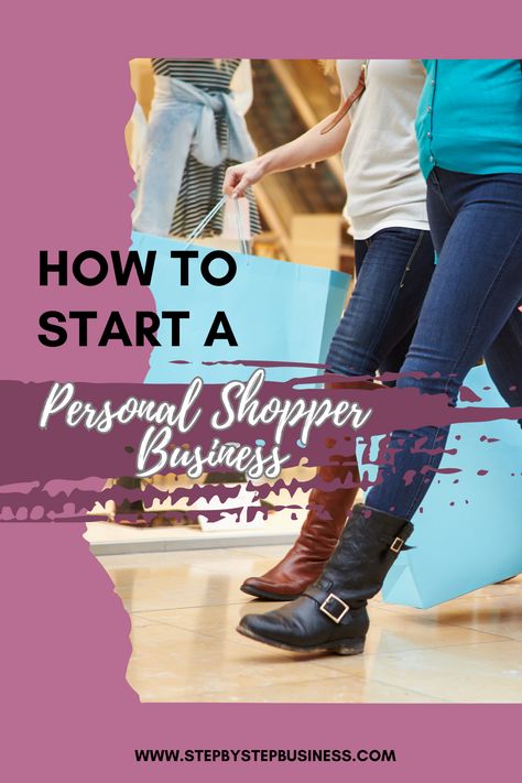 Complete step-by-step guide to starting a personal shopper business including costs, profit potential, registering your business and hiring staff. #personalshopperbusiness Personal Shopper Business, Business Planner, Services Business, Personal Shopper, Personal Shopping, Business Ideas, Step Guide, To Start, Step By Step