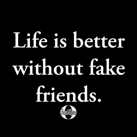 Life is better without fake friends -Quotes | iHearts143Quotes - iHearts143Quotes Lie Friendship Quotes, Friends Are Fake Quotes, Better Friends Quotes, User Friends Quotes, Without Friends Quotes, Deep Quotes About Fake Friends, Fake People Quotes Friendship, Quotes About Fake Love, Fake Best Friend