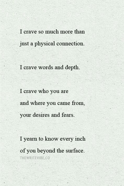 I crave you. Period. What I Like About You, Spiritual Love, Poem Quotes, A Poem, Infp, Hopeless Romantic, Infj, Poetry Quotes, Pretty Words