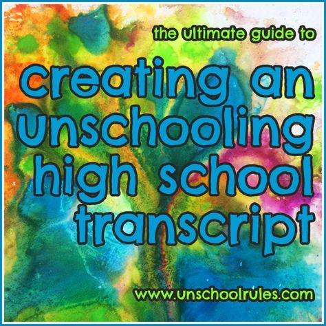 Unschool Rules: The Ultimate Guide to Creating an Unschooling High School Transcript Unschooling Math, Unschooling Resources, Homeschool Transcripts, Relaxed Homeschooling, High School Transcript, Mom Journal, Study Chemistry, Curriculum Planning, Homeschool High School