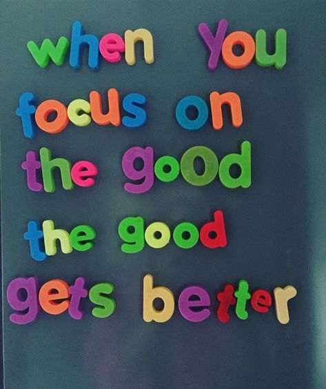 When you focus on the good, the good gets better | Whatmyfridgesays When You Focus On The Good Gets Better, Be Good, All Good, Gratitude Diary, Helping Someone, Good Things Are Coming, Magnet Quotes, Being Mindful, Bible Journal Notes