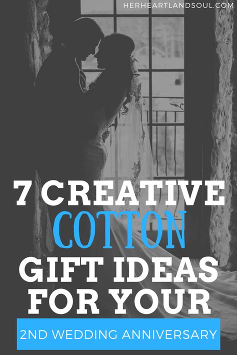 7 creative cotton anniversary gift ideas for him on your 2nd wedding anniversary - Her Heartland Soul #anniversary #love #marriage #giftideasforhim #cottonanniversary Cotton Anniversary Gift Ideas, 2nd Anniversary Gift Ideas For Him, 1st Wedding Anniversary Gift Ideas, Wedding Anniversary Gifts By Year, 2 Year Anniversary Gifts For Him, Cotton Wedding Anniversary Gift, Wedding Anniversary Gifts For Her, Second Wedding Anniversary Gift, Gifts For Boyfriend Ideas