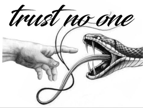 Trust On One Tattoo, Trust No One Snake Tattoo, Hand And Snake Tattoo, Tattoo Trust No One, Trust No One Tattoo Design, Snack Tattoo, Trust No One Tattoo, Arm Tattoos Drawing, Trishul Tattoo Designs