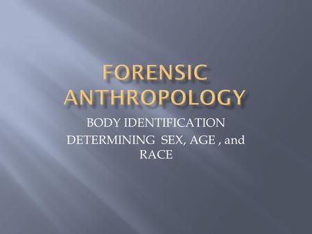 FORENSIC ANTHROPOLOGY> Forensic Anthropology Aesthetic, Anthropologist Aesthetic, Anthropology Aesthetic, Bones Aesthetic, Gender Determination, Physical Anthropology, Biological Anthropology, Forensic Anthropologist, Forensic Anthropology