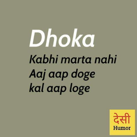 Dhoka Quotes In Hindi, Dhoka Quotes, Dhoka Shayari Hindi, Masti Quotes, Hinglish Quotes, Funny Flirting Quotes, Desi Humour, Book Of Teenager, Indian Quotes