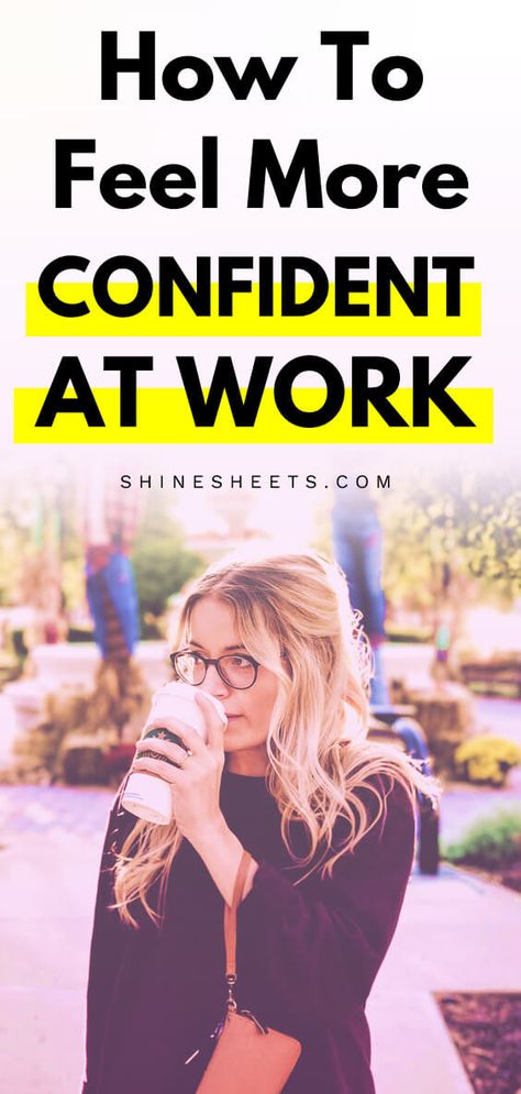 How To Be More Confident At Work How To Be More Confident At Work, How To Be Confident At Work, Job Confidence, Prayer For Confidence, Confidence Activities, Confidence At Work, Confidence Challenge, Work Confidence, Job Burnout