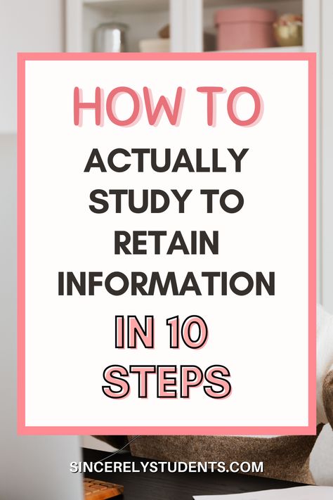 Best Ways To Study In College, How To Create Study Notes, How To Properly Study, How To Retain Information Study, Note Taking Ideas College Study Tips, How To Study Properly, How To Revise Effectively Study Tips, How To Study Effectively, How To Retain Information