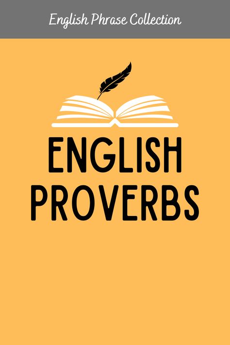 English Phrase Collection - Open book with feather pen - English Proverbs English Proverbs With Meanings, Common English Phrases, Proverb Meaning, Moral Lesson, English Proverbs, Popular Sayings, English Phrases Idioms, British English, Popular Quotes