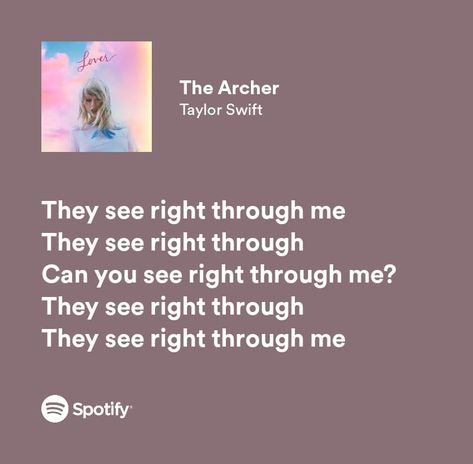 The Archer Taylor Swift Lyrics, They See Right Through Me, Archer Taylor Swift, Aesthetic Percy Jackson, The Archer Taylor Swift, Taylor Swift Lyric Quotes, Lover Album, Taylor Swift Song Lyrics, Taylor Songs