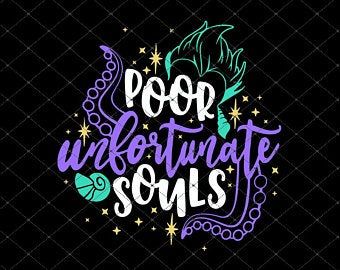 Poor Unfortunate Souls Svg, Ursula Svg, Disney Villains Svg, Disney Cricut, Disney Villain Shirt, Poor Unfortunate Souls, Disney 2023, Mermaid Svg, Disney Trip Shirts