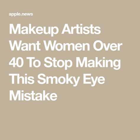 Makeup Artists Want Women Over 40 To Stop Making This Smoky Eye Mistake Makeup Looks Over 40, Eye Makeup Over 40, Makeup Over 40, The Zoe Report, Eye Makeup Tips, For Eyes, Smokey Eye Makeup, Eye Make, Makeup Artists