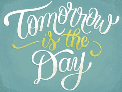 Tomorrow Is The Day Whos Birthday Is It Tomorrow, Tomorrow Is Your Birthday Quotes, Tomorrow Is The Big Day, Four Days To Go Countdown, See You Tomorrow Images, Counting Down The Days Quotes, Countdown To Retirement Quotes, See You Tomorrow Quotes, Tomorrow Is My Birthday Quotes