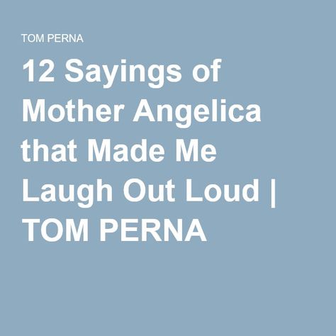 12 Sayings of Mother Angelica that Made Me Laugh Out Loud | TOM PERNA Prayer Meme, Mother Meme, Jesus Christ Risen, Pray Rosary, Four Calling Birds, Prayer Journal Template, Prayer Journal Printable, Mother Angelica, Catholic Answers