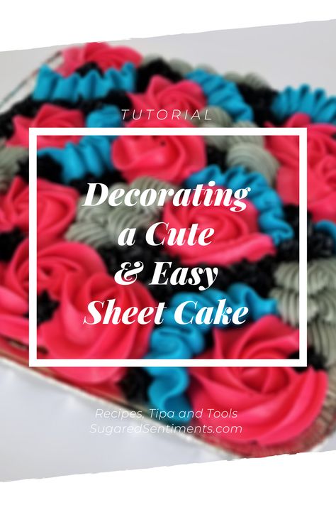 Learn easy techniques to dress up your sheet cake! Including a video tutorial! Slab Cake Decorating, Decorating A Sheet Cake, Birthday Sheet Cake For Women, Easy Sheet Cake Decorating Ideas, Sheet Cake Decorating Ideas Birthday, Sheet Cakes Decorated Birthdays, Sheet Cake Designs Birthday, Birthday Sheet Cake Ideas, Sheet Cakes Decorated