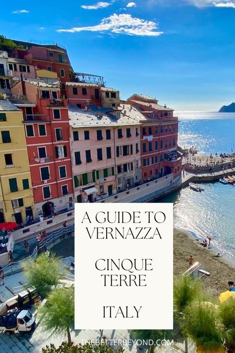 Vernazza Cinque Terre Travel Guide Vernazza Cinque Terre Italy, Vernazza Italy, Italy Packing List, Best Places In Italy, Portland Travel, Cinque Terre Italy, Cities In Italy, Italy Itinerary, Places In Italy