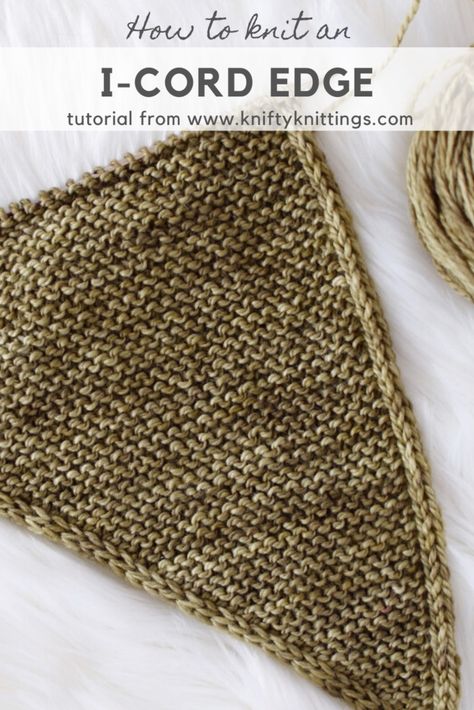 How to knit an i-cord edge - knitting tutorial from www.kniftyknittings.com #knitting #knittingtutorials Knitting Hacks, Knitting Help, Knit Edge, Knitting Tutorials, Knitting Instructions, Knitting Tips, I Cord, Knit Stitches, Knitted Wit