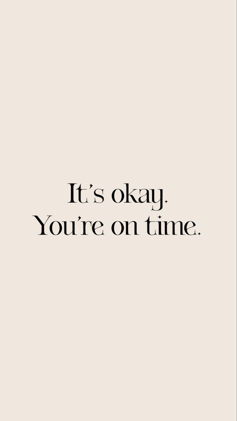 Inspirational quote about being on time in life. College Motivation Quotes, Stop Worrying Quotes, Worry Quotes, College Motivation, Loving Myself, Finding Myself, Vision Board Inspiration, Stop Worrying, Board Inspiration