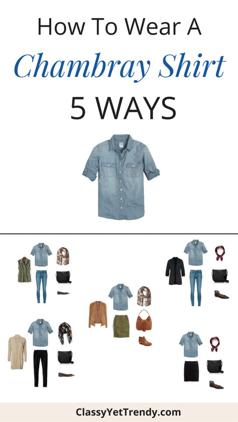 How To Wear a Chambray Shirt 5 Ways (Fall Season) - with a pencil skirt, faux suede jacket and olive skirt, black blazer and skinny jeans, cardigan and black jeans and an olive utility vest. Black Jeans Summer, Chambray Shirt Outfits, Denim Dress Fall, Chambray Shirts, Classy Yet Trendy, Jeans Summer, Shirt Outfits, Minimalist Capsule Wardrobe, Faux Suede Jacket