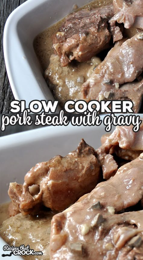 Steak Slow Cooker Recipes, Crockpot Pork Steaks, Steak Slow Cooker, Pork Steak Recipes, Steak With Gravy, Pork Shoulder Steak, Pork Steak Recipe, Pork Bites, Pork Steaks