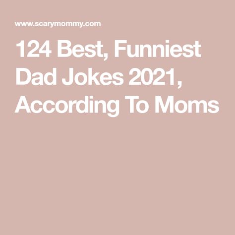 Dad Jokes Hilarious Funny, Dad Jokes Hilarious, Funny Dad Jokes, Best Dad Jokes, Lil Jon, Jokes Hilarious, Dad Jokes Funny, Scary Mommy, Watch Dogs