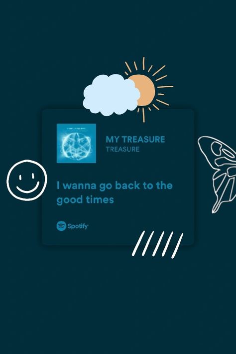 Treasure Lyrics Quotes, Treasure Lyrics, Treasure Quotes, Spotify Art, Gift Ig, Spotify Quotes, Treasure Song, Lyrics Spotify, Aesthetic Lyrics