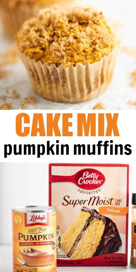 Cake Mix Pumpkin Muffins, Pumpkin Cake Mix Muffins, Cake Mix Pumpkin, Pumpkin Cake Mix, Canned Pumpkin Recipes, Cake Mix Muffins, Pumpkin Muffins Easy, Boxed Cake Mixes Recipes, Cake Mix Desserts