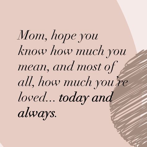 I Love You Quotes For Mom From Daughter, Mom You Are My Everything, I Love You Quotes For Mom, Love You Mama Quotes, Quotes For Mom's Birthday, I Love You Mom Quotes, Happy Mothers Day Quotes From Daughter, I Love You Mom From Daughter, I Love My Mom Quotes