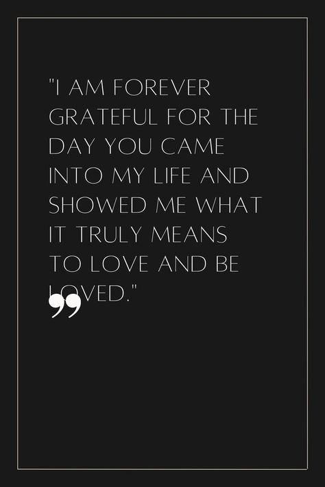 I am forever grateful for the day you came into my life and showed me what it truly means to love and be loved Forever Grateful Quotes, Manifesting Journal, Grateful Quotes, To Love And Be Loved, Grateful For You, Forever Grateful, Relationships Love, In My Life, Love Quotes