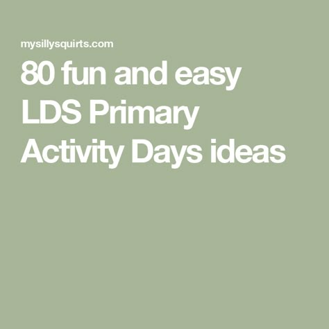 80 fun and easy LDS Primary Activity Days ideas April Activity Days Lds Ideas, January Lds Activity Days Ideas, Activity Day Girls Ideas Lds January, Lds Activity Days Ideas For December, Intellectual Activity Days, Activity Days Birthday Gift Ideas, Activity Days Intellectual Ideas, Last Minute Activity Days Ideas Lds, Primary Activity Days Ideas