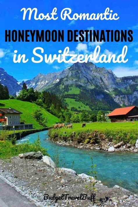 10 Best Places For Honeymoon In Switzerland In 2021: BudgetTravelBuff Best Places To Stay In Switzerland, Where To Stay In Switzerland, Switzerland Romantic, Best Places For Honeymoon, Places For Honeymoon, Best Honeymoon Places, Romantic Views, Romantic Restaurants, Switzerland Hotels