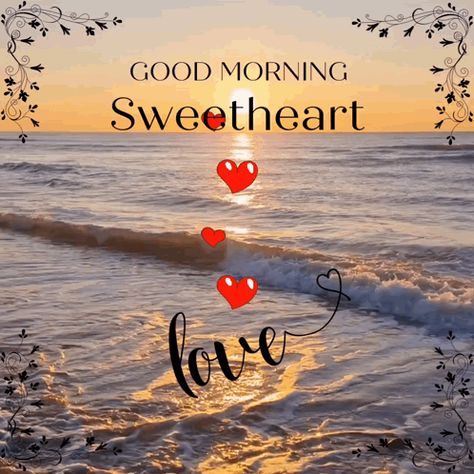 Sweetheart Good Morning GIF – Sweetheart Good morning Love – discover and share GIFs Good Morning Sweetheart, Love Good Morning, Unforgettable Quotes, Good Morning Love Gif, Sweetheart Quotes, Morning Sweetheart, Good Morning Love Messages, Good Morning My Love, Morning Gif