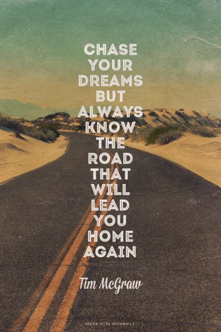 "Chase your dreams, but always know the road that will lead you home again." Hometown Quotes, Quotes About Home, Country Song Quotes, Country Lyrics, Country Music Quotes, Home Quotes, Country Music Lyrics, Country Song, Country Song Lyrics