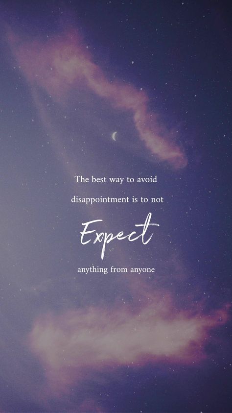 0 Expectations Quotes, What Did You Expect Quotes, Living Up To Expectations Quotes, Quotes About High Expectations, Quote On Expectations, Expectation Quotes Wallpaper, Quotes About Expectations Relationships, I Expect Too Much Quotes, Not Expecting Quotes