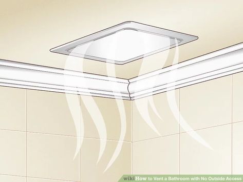 4 Simple Ways to Vent a Bathroom with No Outside Access - wikiHow Basement Bathroom Ventilation Ideas, Bathroom Window With Exhaust Fan, Bathroom With No Windows Ideas, Bathroom Ventilation Ideas, Bathroom Exhaust Fan Ideas, Bathroom Ventilation Window Design, Bathroom No Window, Bathroom Lighting Ideas Ceiling, Toilet Vent