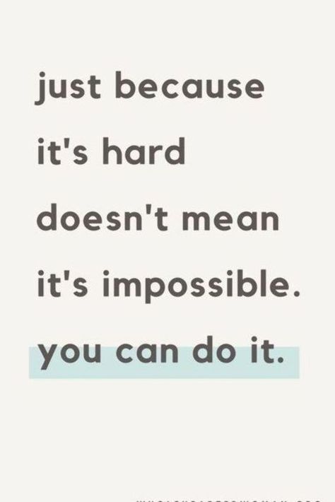 Just because it's hard doesn't mean t's impossible. You can do it. Positive Quotes For Life Encouragement, Studera Motivation, Development Quotes, Study Quotes, Vie Motivation, Study Motivation Quotes, Quotes For Students, Motivational Quotes For Success, Motivational Quotes For Life