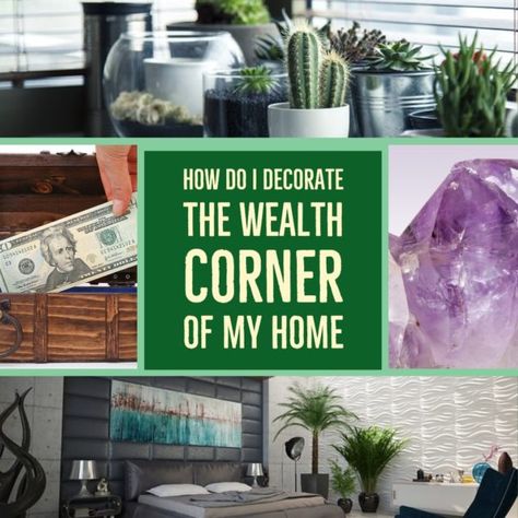 How Should I Decorate the Wealth Corner of My Home Feng Shui Wealth Corner, Money Corner, Feng Shui Dicas, Feng Shui Kitchen, Feng Shui Bathroom, Wealth Corner, Feng Shui Rules, Health Corner, Feng Shui Money