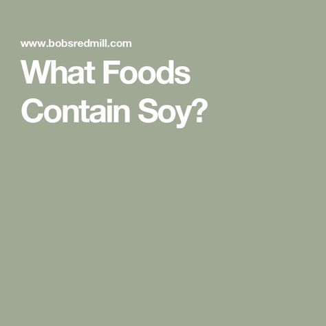 What Foods Contain Soy? Soy Foods, Soy Recipes, Tofu Stir Fry, Home Grown Vegetables, Vital Wheat Gluten, Complete Protein, Soy Products, Pastry Flour, Vegetable Protein