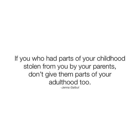 Quotes About Abandonment Parents, You Are Not Your Parents, Abandoned By Parents Quotes, Stolen Childhood Quotes, Terrible Parents Quotes, As A Parent Quotes, Parent Abandonment, Abandoned Parents Quotes, Terrible Parents