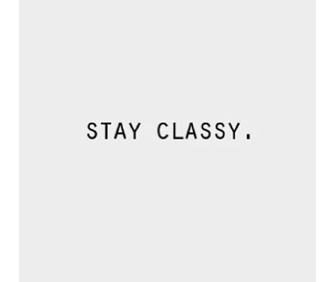 A L W A Y S. Simple Quotes, Stay Classy, S Quote, Good People, Math Equations, Quotes