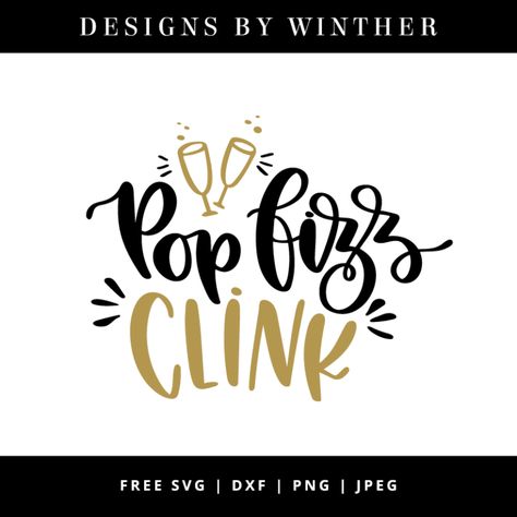 Free pop fizz clink svg cut file. New year's eve svg file New Years Eve Tops, Vinyl Craft Projects, Cricut Projects Ideas, Quotes For Shirts, New Years Eve Shirt, Circuit Crafts, New Years Cookies, Fancy Writing, New Year Diy